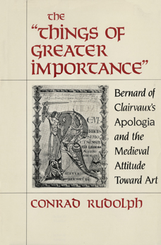 Cover art for The "Things of Greater Importance": Bernard of Clairvaux's Apologia